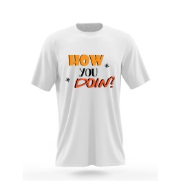 How you doin T-Shirt