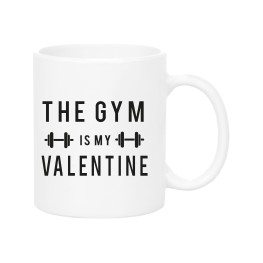 Gym is my Valentine Mug