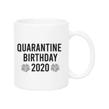 Quarantine Birthday Mug